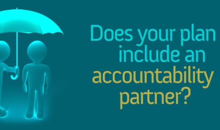 Does Your Plan Include an Accountability Partner?